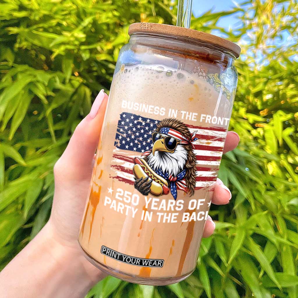 Business In The Front Party In The Back 250th Anniversary USA Glass Can Patriotic Eagle Mullet