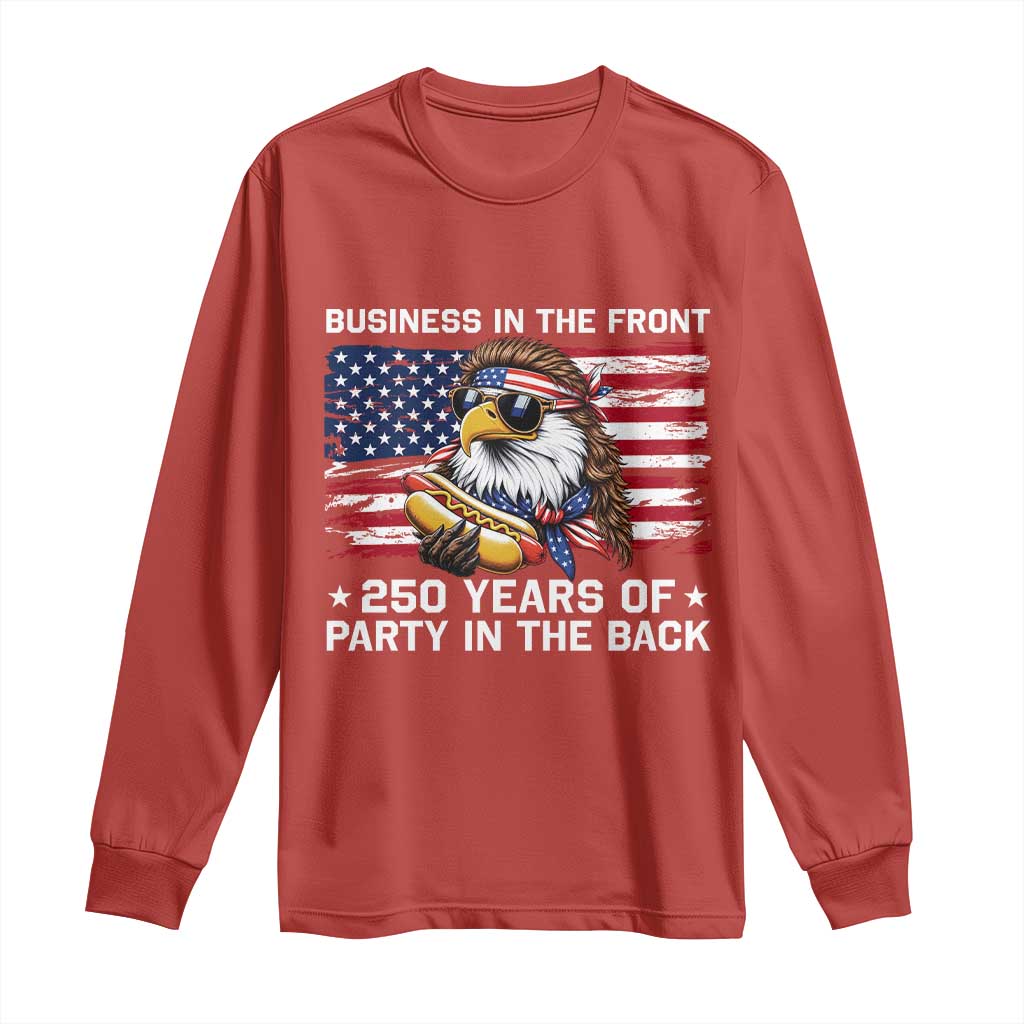 Business In The Front Party In The Back 250th Anniversary USA Long Sleeve Shirt Patriotic Eagle Mullet