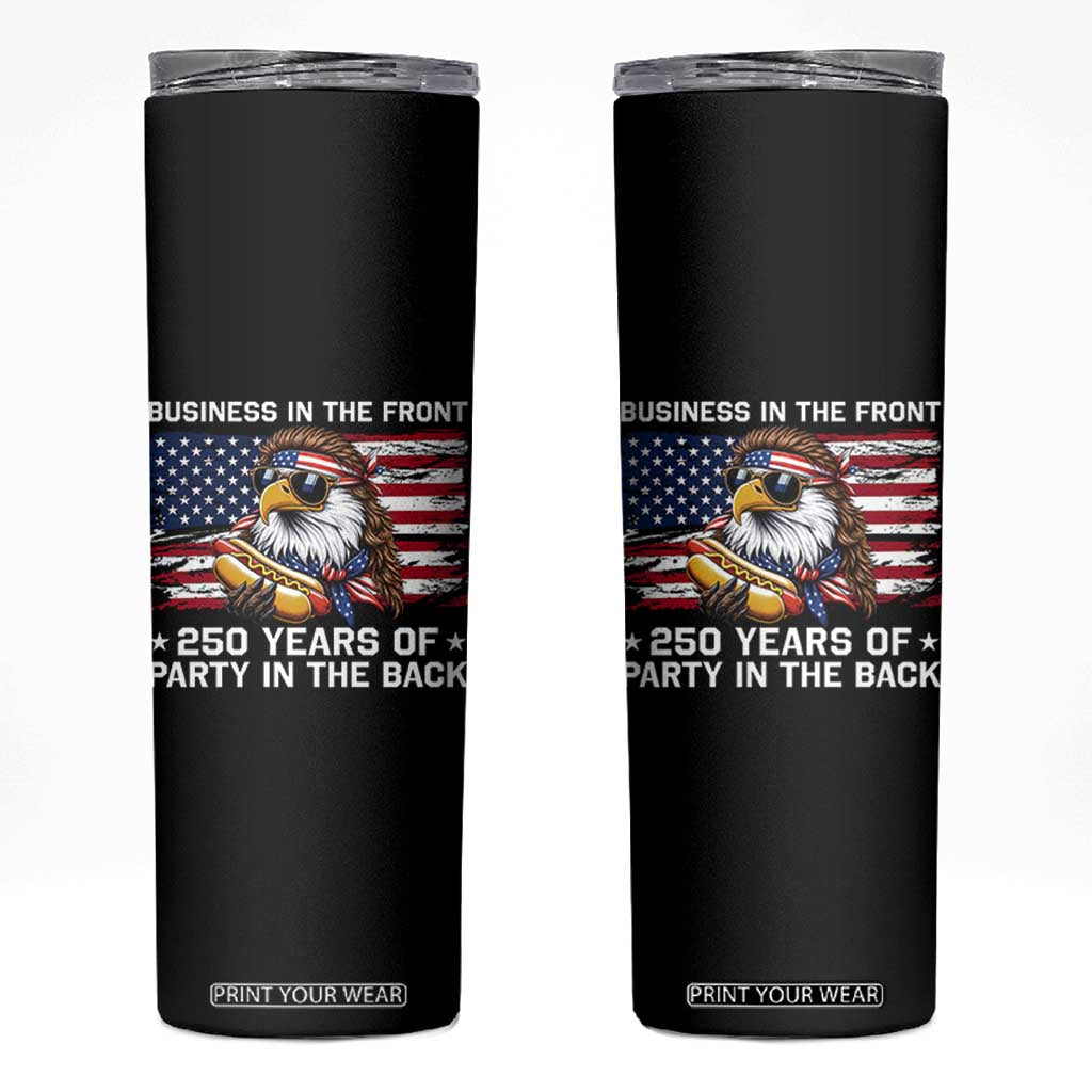 Business In The Front Party In The Back 250th Anniversary USA Skinny Tumbler Patriotic Eagle Mullet