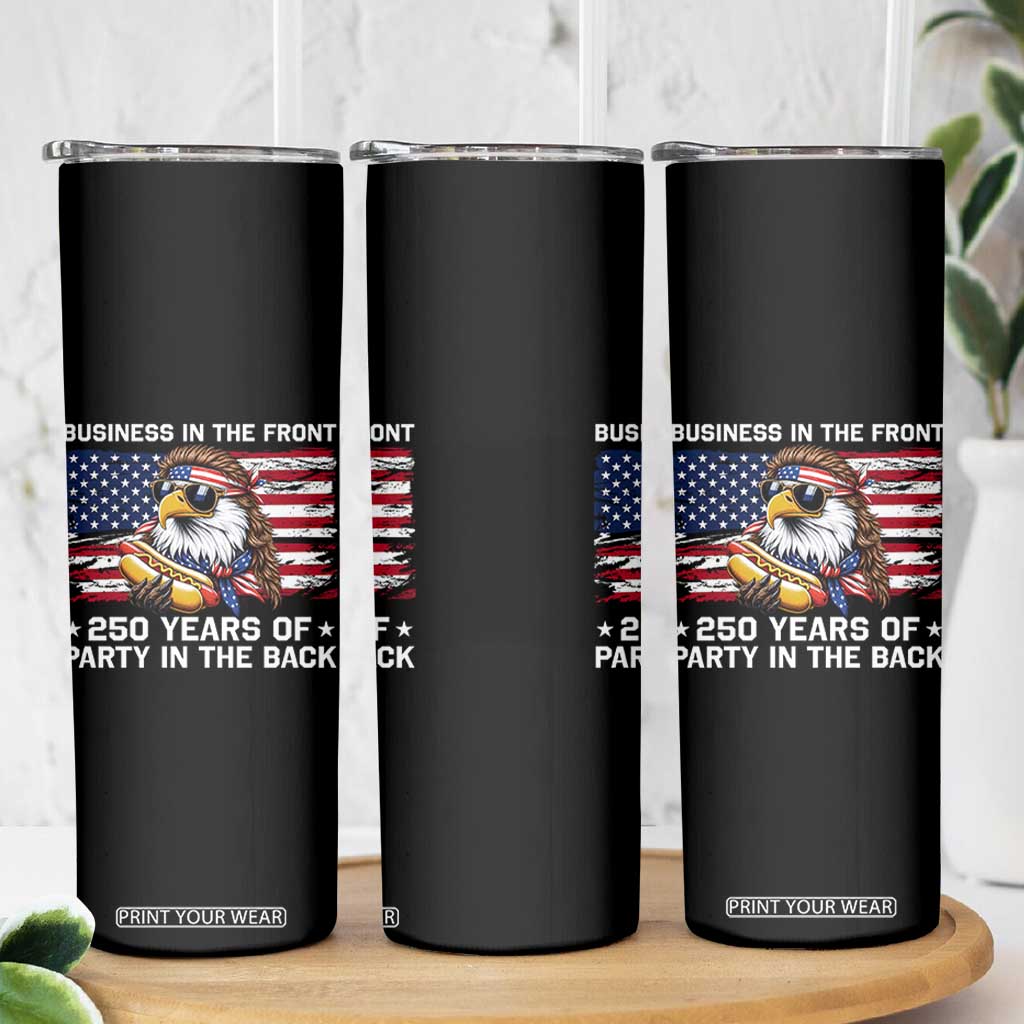 Business In The Front Party In The Back 250th Anniversary USA Skinny Tumbler Patriotic Eagle Mullet