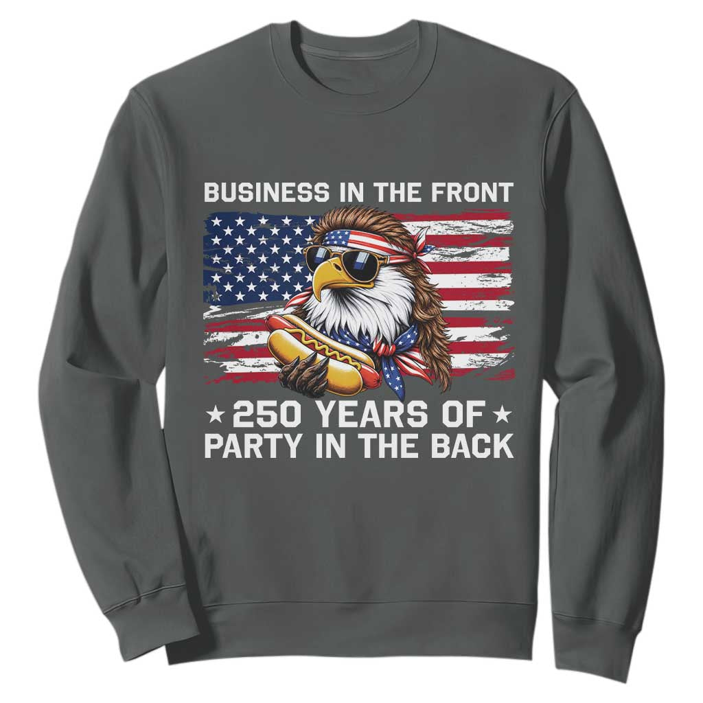 Business In The Front Party In The Back 250th Anniversary USA Sweatshirt Patriotic Eagle Mullet