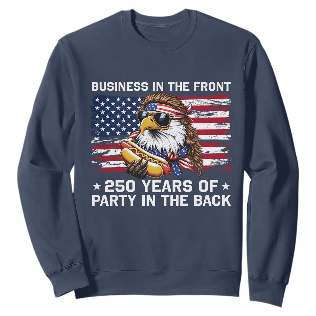 Business In The Front Party In The Back 250th Anniversary USA Sweatshirt Patriotic Eagle Mullet