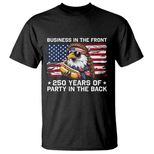 Business In The Front Party In The Back 250th Anniversary USA T Shirt Patriotic Eagle Mullet