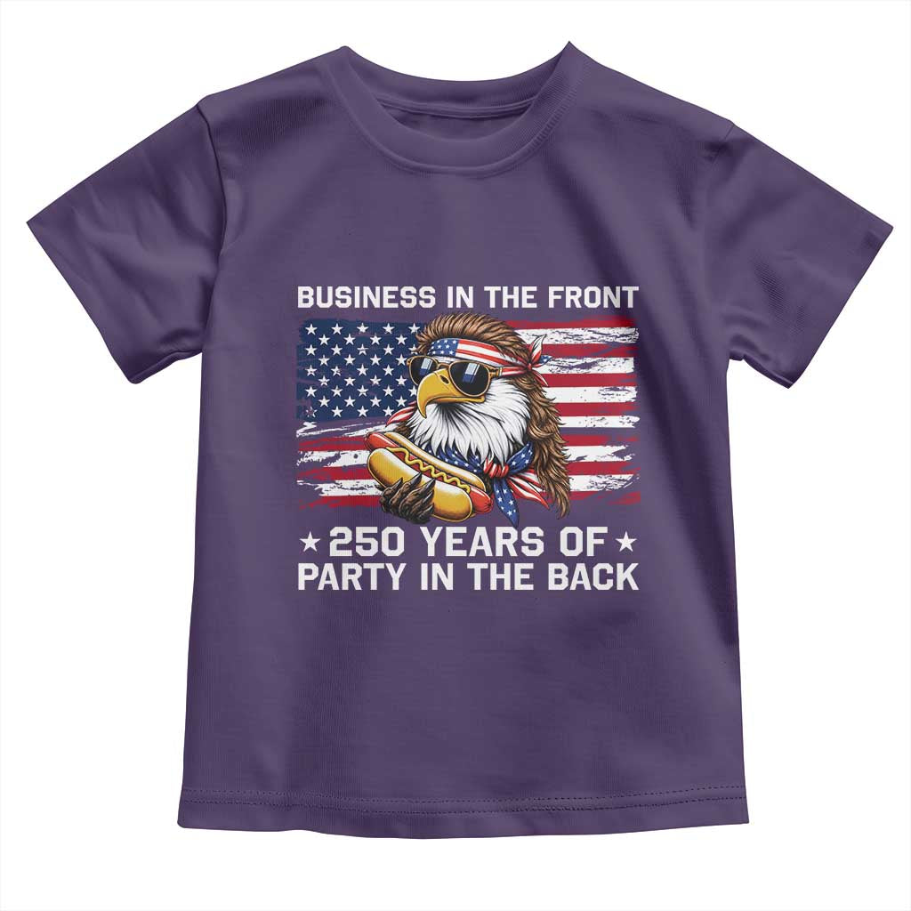 Business In The Front Party In The Back 250th Anniversary USA Toddler T Shirt Patriotic Eagle Mullet