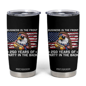 Business In The Front Party In The Back 250th Anniversary USA Tumbler Cup Patriotic Eagle Mullet