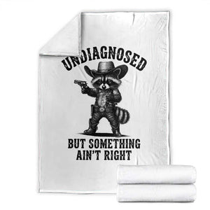 Undiagnosed But Something Ain't Right Throw Blanket Funny Raccoon Cowboy
