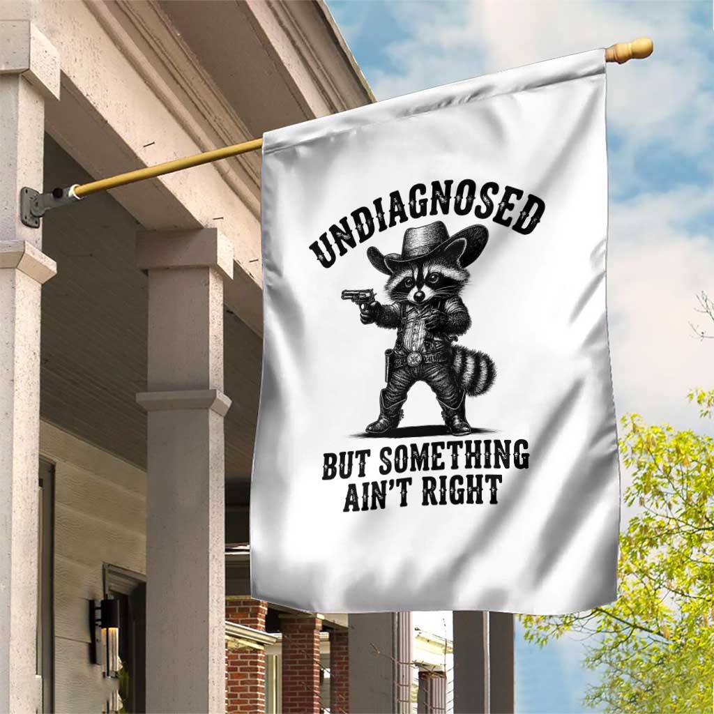 Undiagnosed But Something Ain't Right Garden Flag Funny Raccoon Cowboy