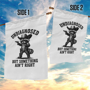 Undiagnosed But Something Ain't Right Garden Flag Funny Raccoon Cowboy