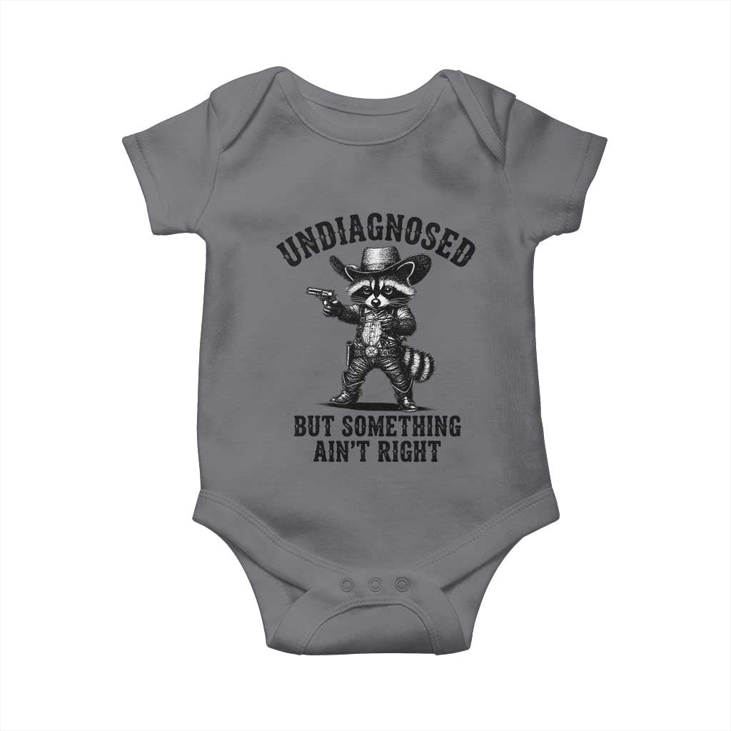 Undiagnosed But Something Ain't Right Baby Onesie Funny Raccoon Cowboy