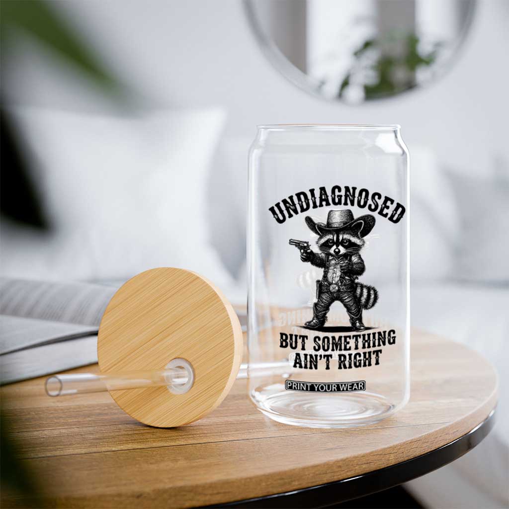 Undiagnosed But Something Ain't Right Glass Can Funny Raccoon Cowboy