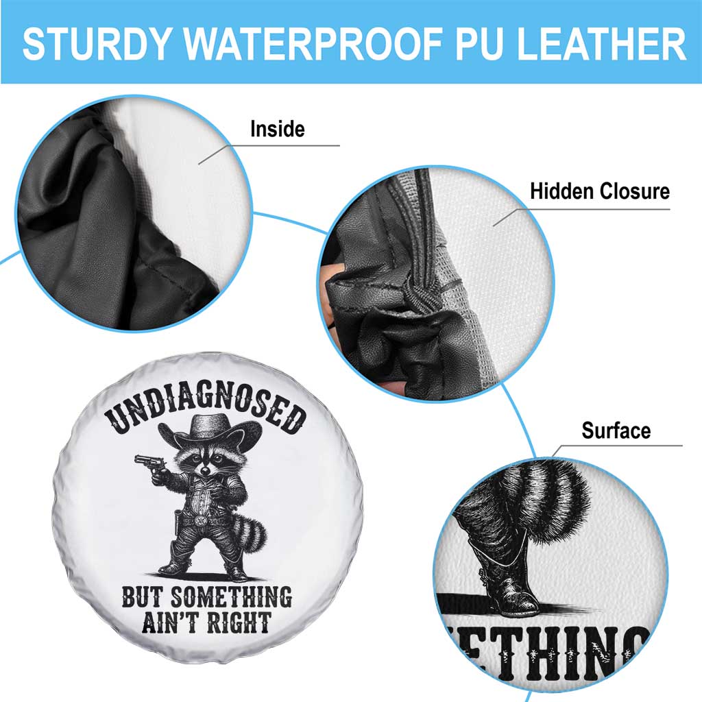 Undiagnosed But Something Ain't Right Spare Tire Cover Funny Raccoon Cowboy