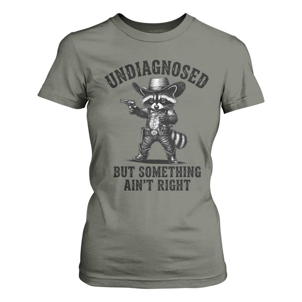 Undiagnosed But Something Ain't Right T Shirt For Women Funny Raccoon Cowboy