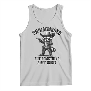 Undiagnosed But Something Ain't Right Tank Top Funny Raccoon Cowboy