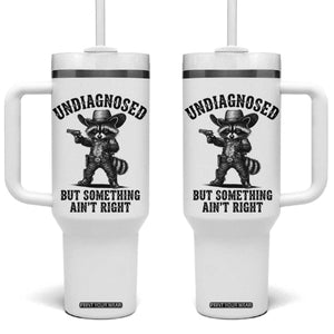 Undiagnosed But Something Ain't Right Tumbler With Handle Funny Raccoon Cowboy