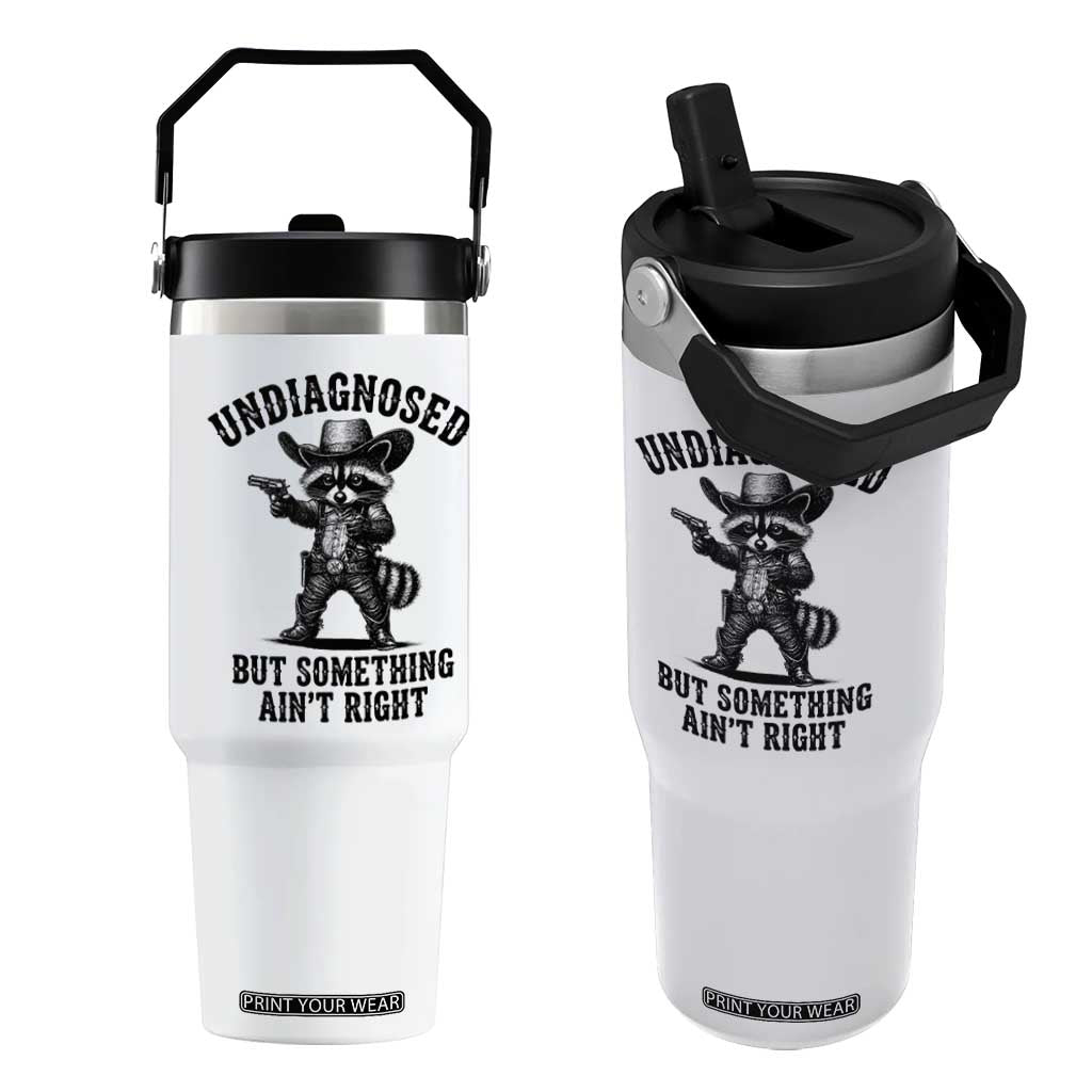 Undiagnosed But Something Ain't Right Flip Straw Tumbler Funny Raccoon Cowboy TS11 One Size: 30 oz White Print Your Wear