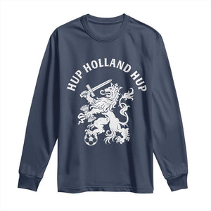 Netherlands Hup Holland Hup Dutch Lion Nederlands Fan Long Sleeve Shirt