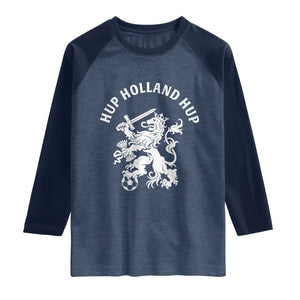 Netherlands Hup Holland Hup Dutch Lion Nederlands Fan Raglan Shirt