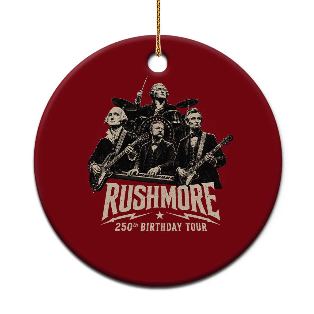 Rushmore 250th Birthday Tour Ceramic Ornament Funny Presidents Rockstar Music