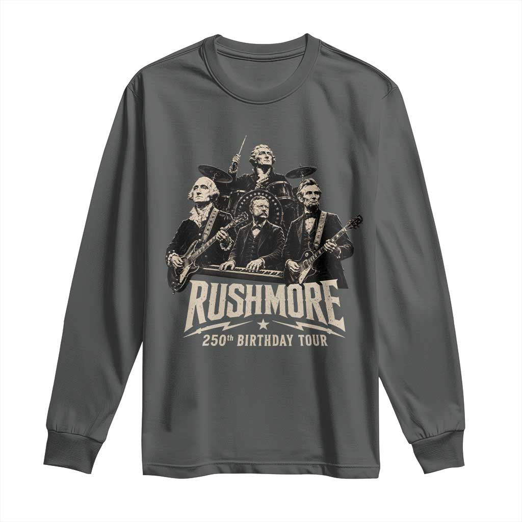 Rushmore 250th Birthday Tour Long Sleeve Shirt Funny Presidents Rockstar Music