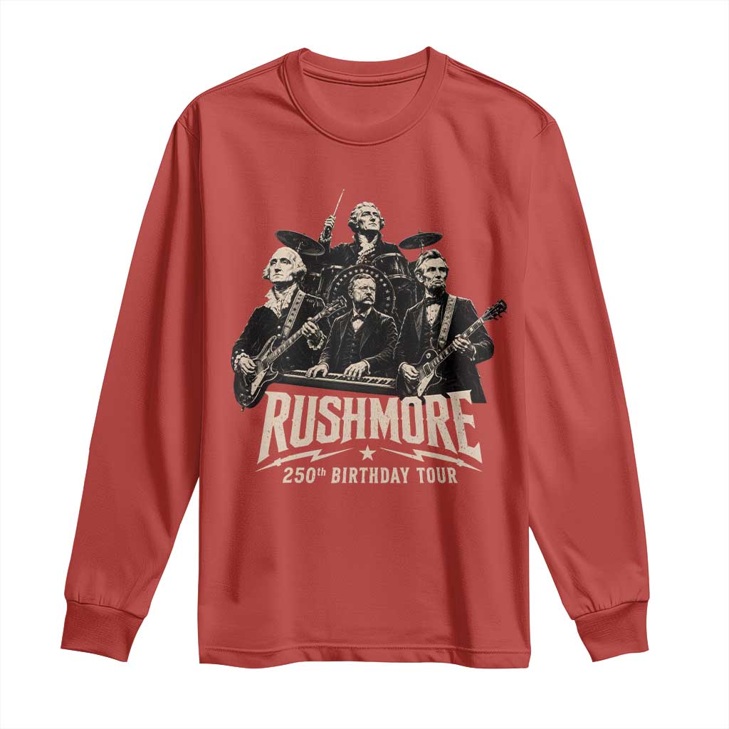 Rushmore 250th Birthday Tour Long Sleeve Shirt Funny Presidents Rockstar Music