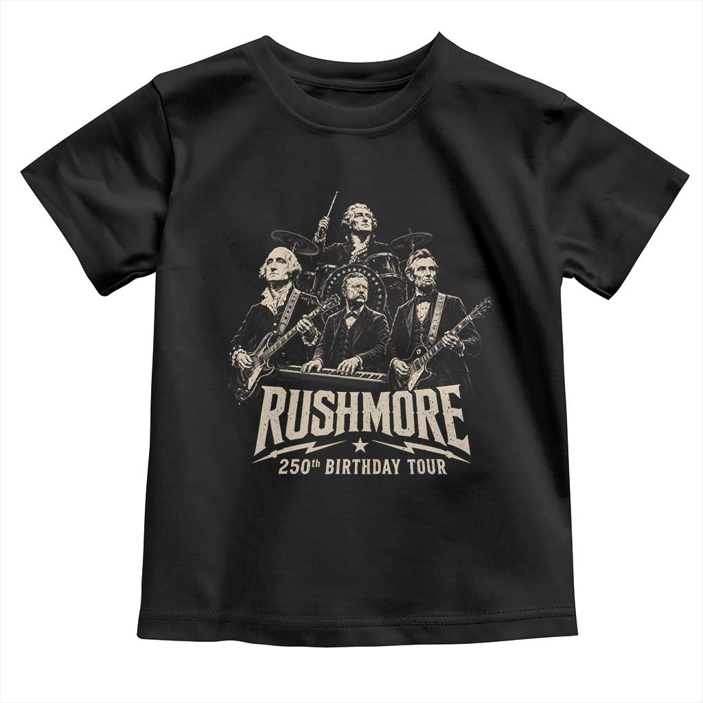 Rushmore 250th Birthday Tour Toddler T Shirt Funny Presidents Rockstar Music