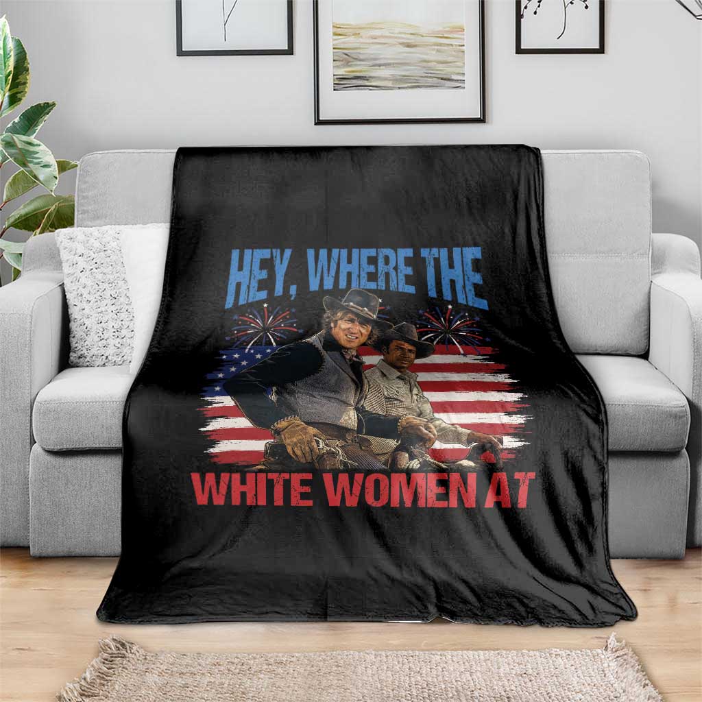 Hey Where The White Women At 4th of July Meme 70s Movie Throw Blanket