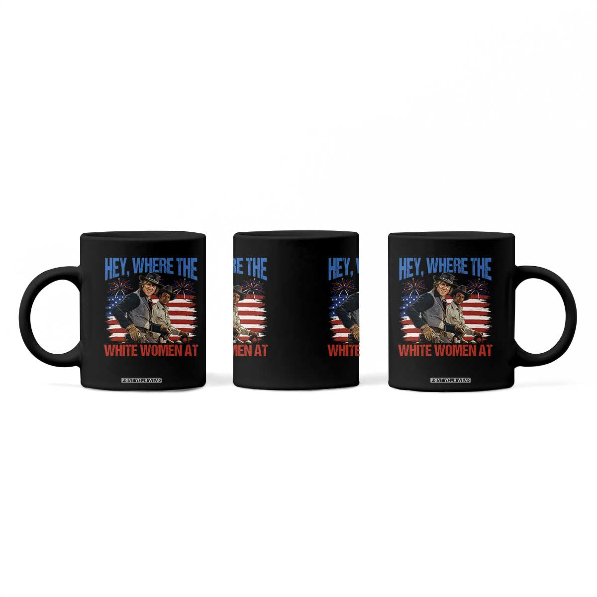 Hey Where The White Women At 4th of July Meme 70s Movie Coffee Mug