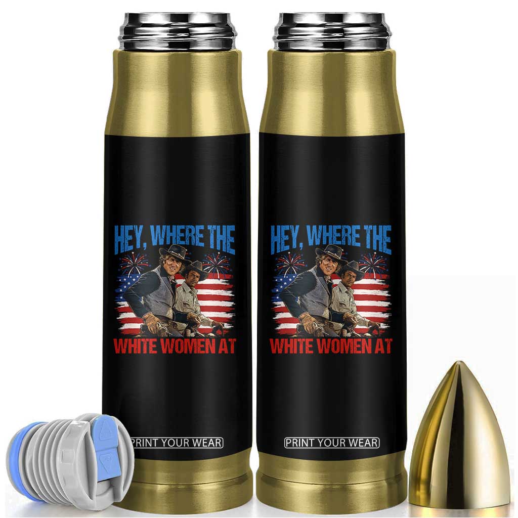 Hey Where The White Women At 4th of July Meme 70s Movie Bullet Tumbler TS11 Black Print Your Wear