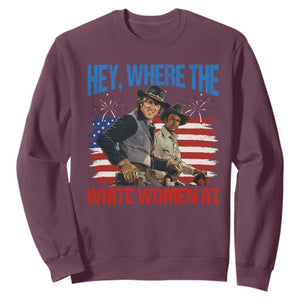 Hey Where The White Women At 4th of July Meme 70s Movie Sweatshirt