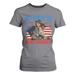 Hey Where The White Women At 4th of July Meme 70s Movie T Shirt For Women