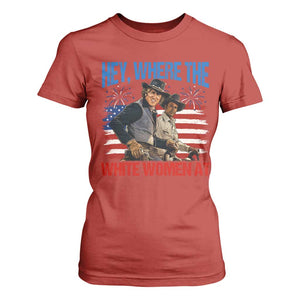 Hey Where The White Women At 4th of July Meme 70s Movie T Shirt For Women