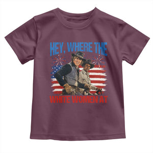 Hey Where The White Women At 4th of July Meme 70s Movie Toddler T Shirt