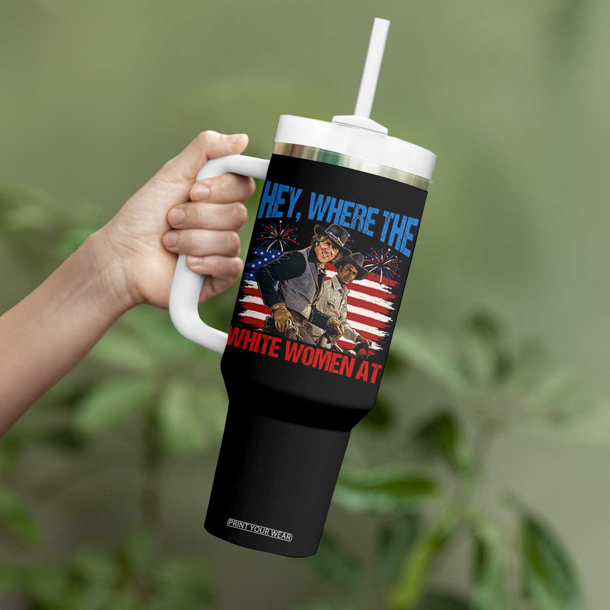 Hey Where The White Women At 4th of July Meme 70s Movie Tumbler With Handle