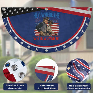 Hey Where The White Women At 4th of July Meme 70s Movie Patriotic Fan Flag