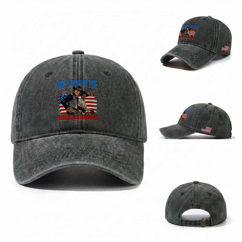 Hey Where The White Women At 4th of July Meme 70s Movie Washed Cotton Baseball Cap