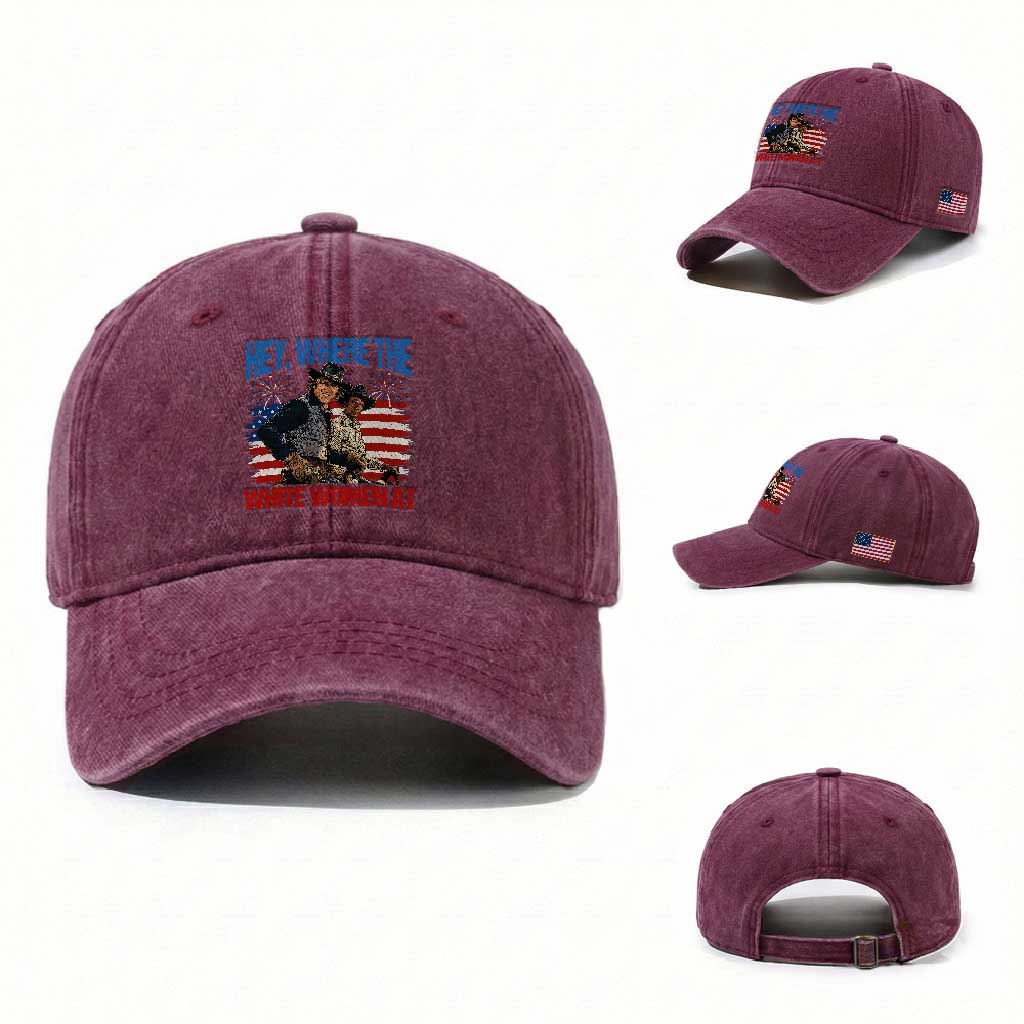 Hey Where The White Women At 4th of July Meme 70s Movie Washed Cotton Baseball Cap
