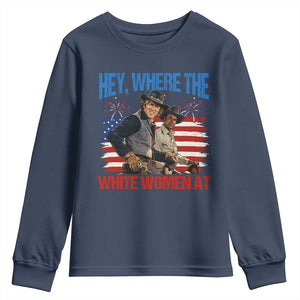 Hey Where The White Women At 4th of July Meme 70s Movie Youth Sweatshirt