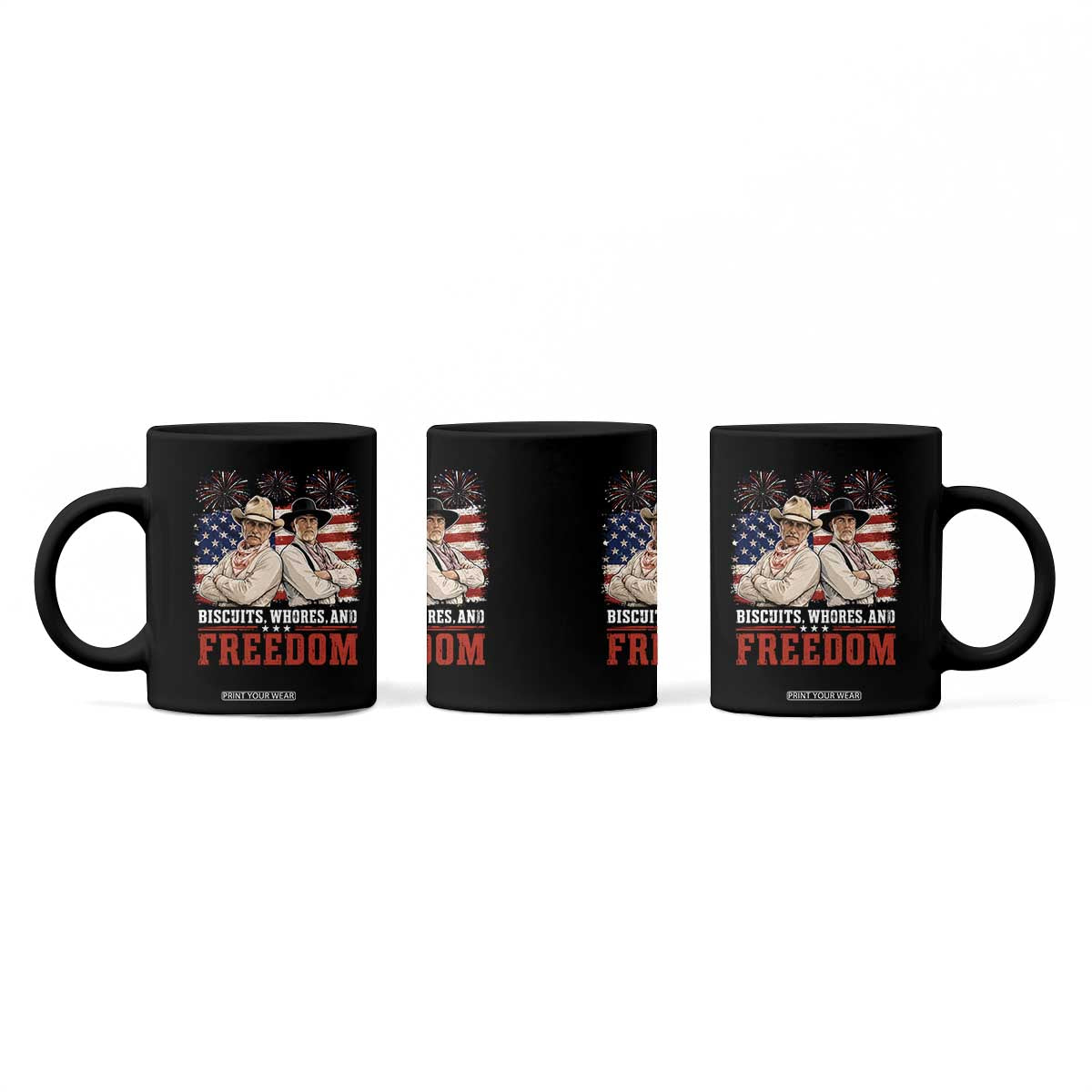 Biscuits Whores And Freedom Funny Western Cowboy 4th of July Coffee Mug