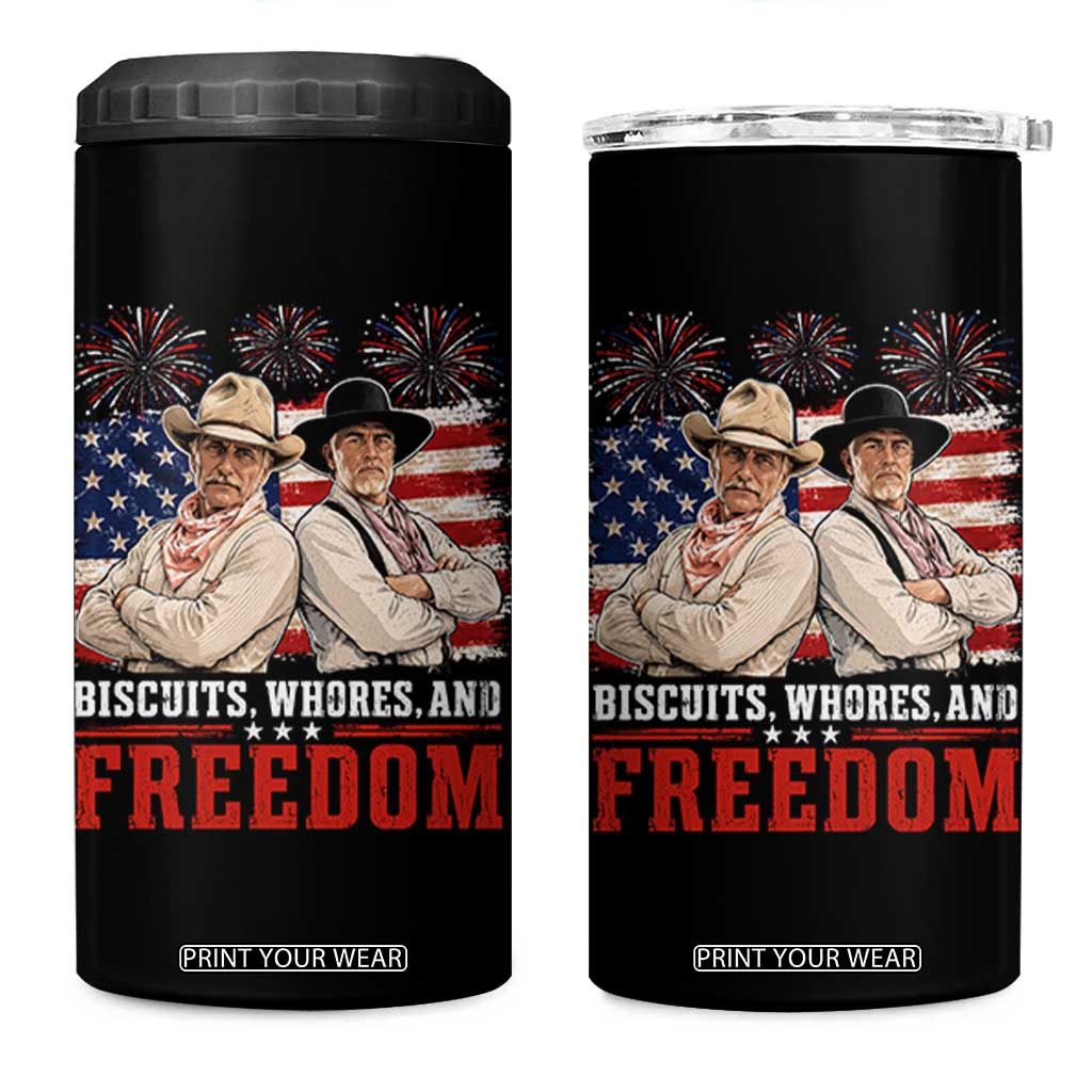 Biscuits Whores And Freedom Funny Western Cowboy 4th of July 4 in 1 Can Cooler Tumbler TS11 One Size: 16 oz Black Print Your Wear