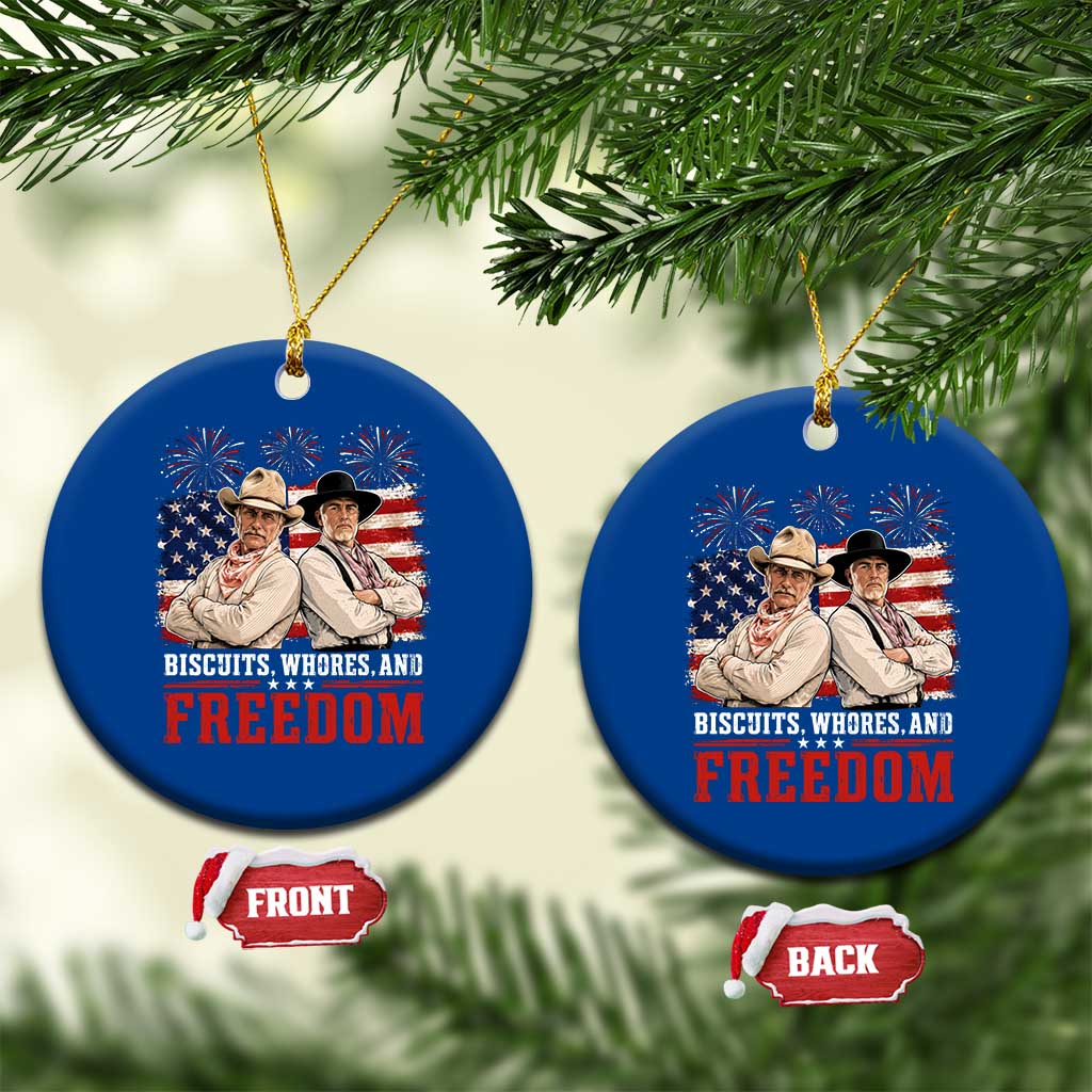 Biscuits Whores And Freedom Funny Western Cowboy 4th of July Ceramic Ornament TS11 1pc Blue Print Your Wear