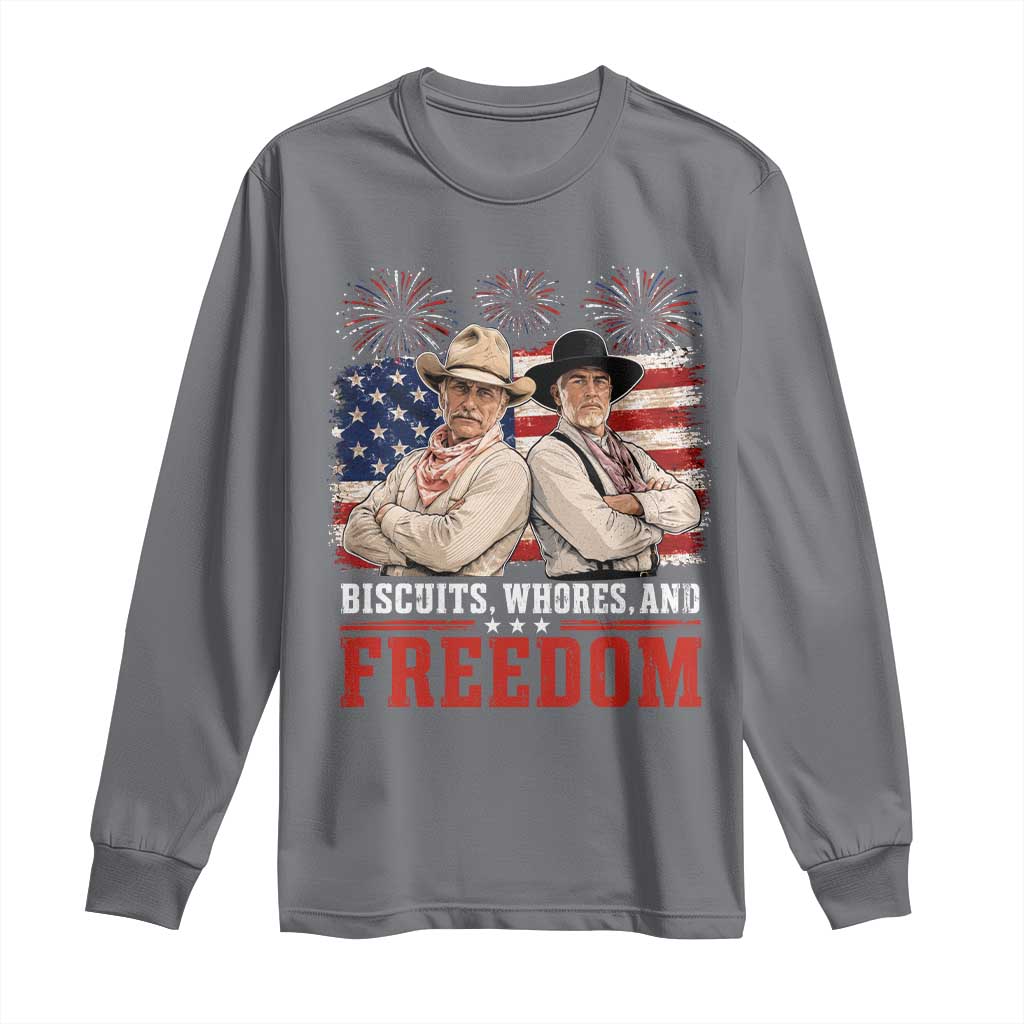Biscuits Whores And Freedom Funny Western Cowboy 4th of July Long Sleeve Shirt