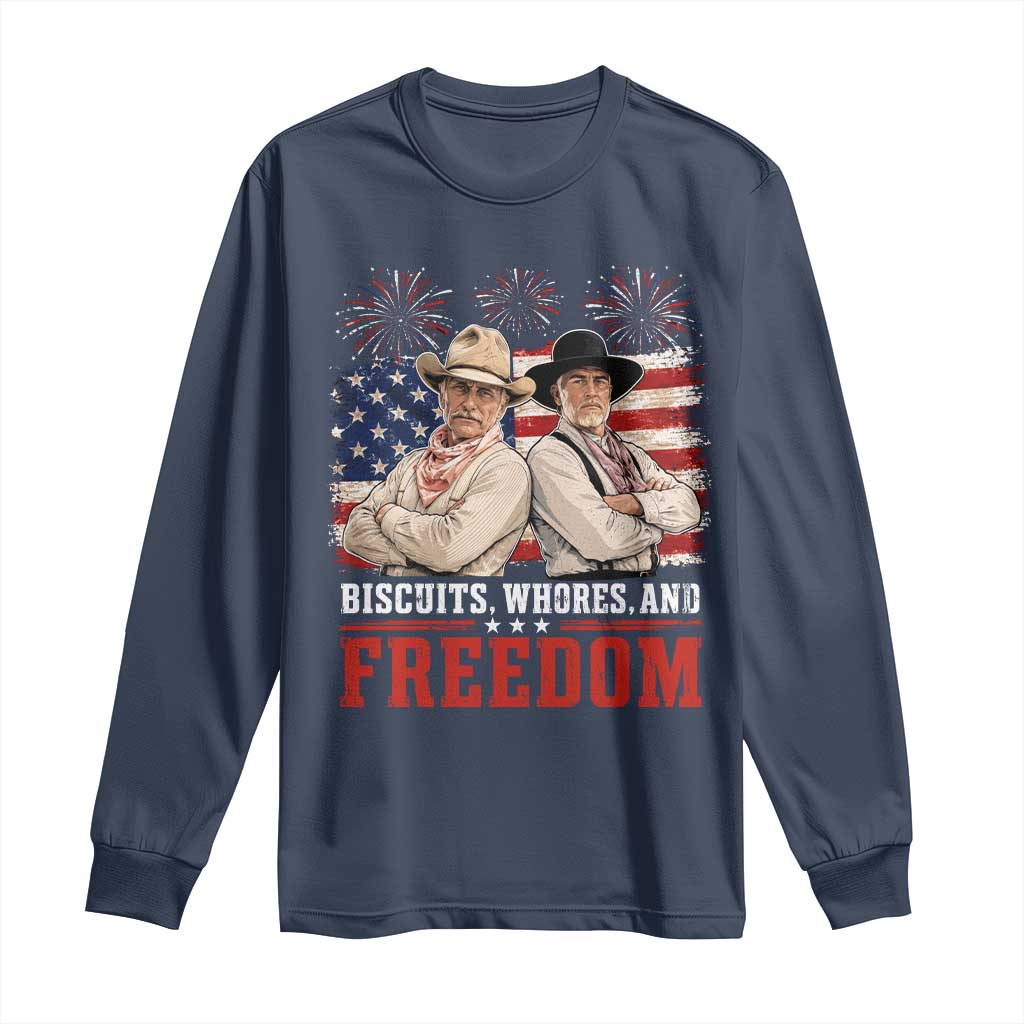 Biscuits Whores And Freedom Funny Western Cowboy 4th of July Long Sleeve Shirt