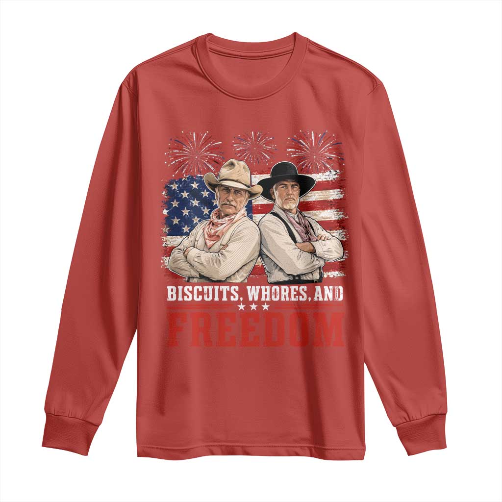 Biscuits Whores And Freedom Funny Western Cowboy 4th of July Long Sleeve Shirt