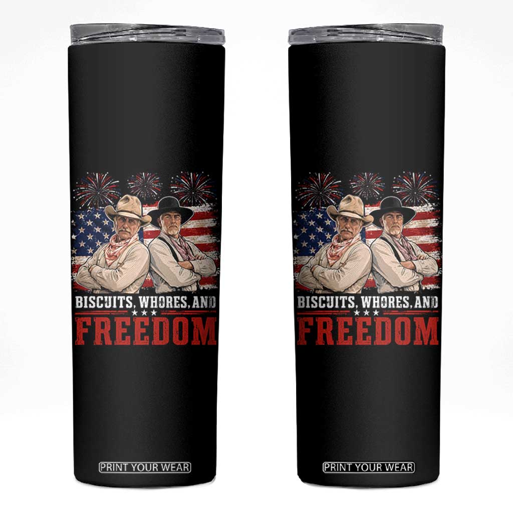 Biscuits Whores And Freedom Funny Western Cowboy 4th of July Skinny Tumbler TS11 Black Print Your Wear