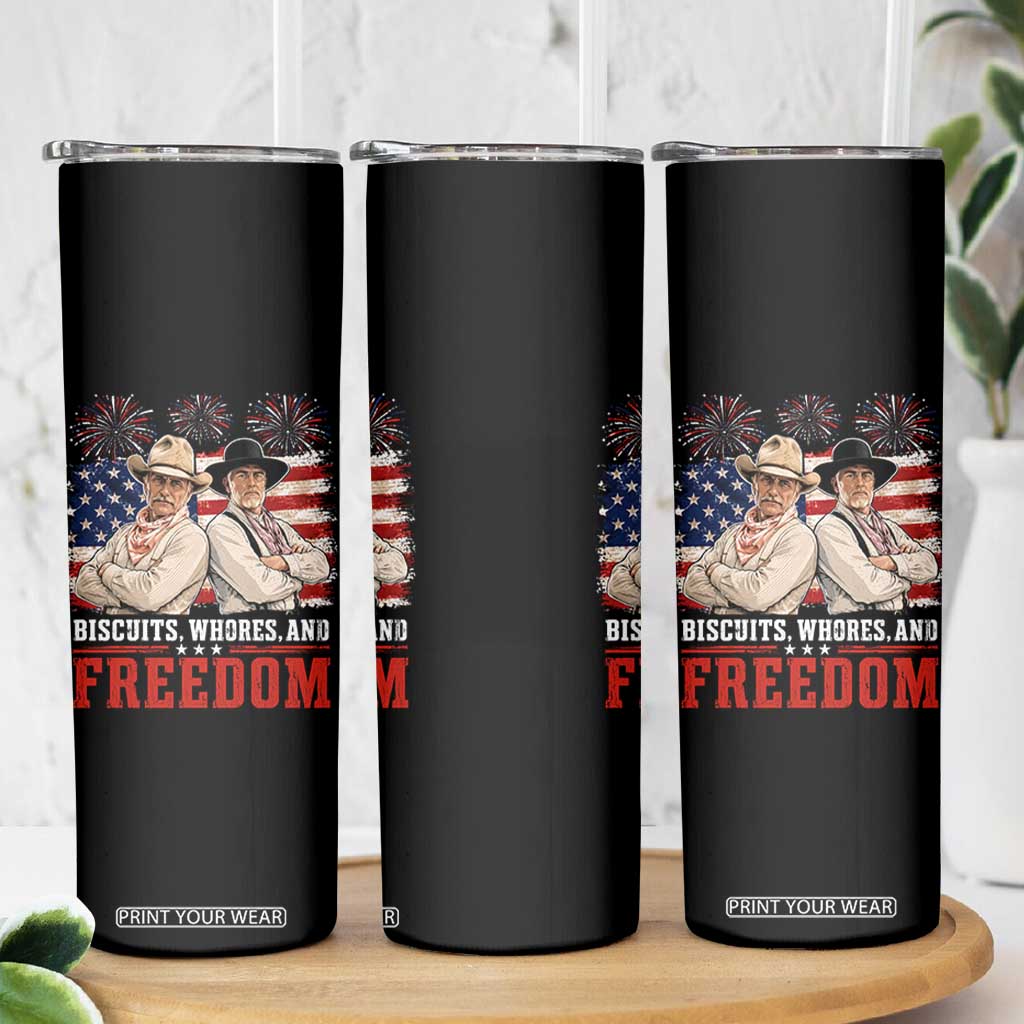 Biscuits Whores And Freedom Funny Western Cowboy 4th of July Skinny Tumbler