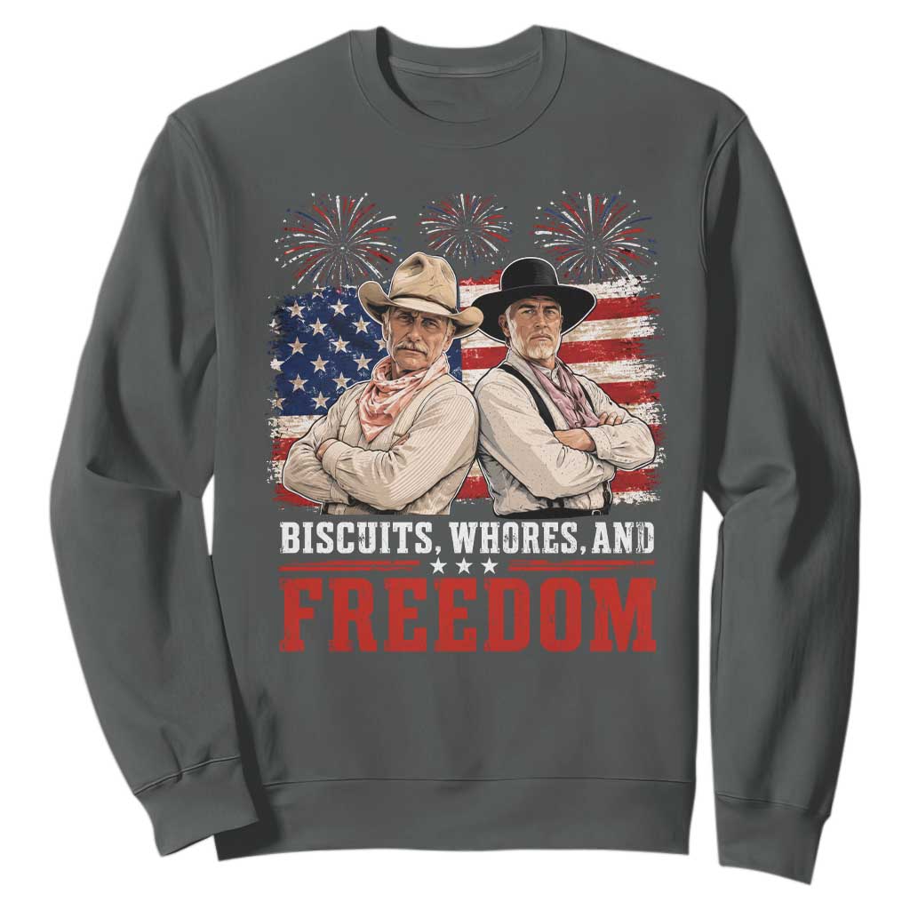 Biscuits Whores And Freedom Funny Western Cowboy 4th of July Sweatshirt