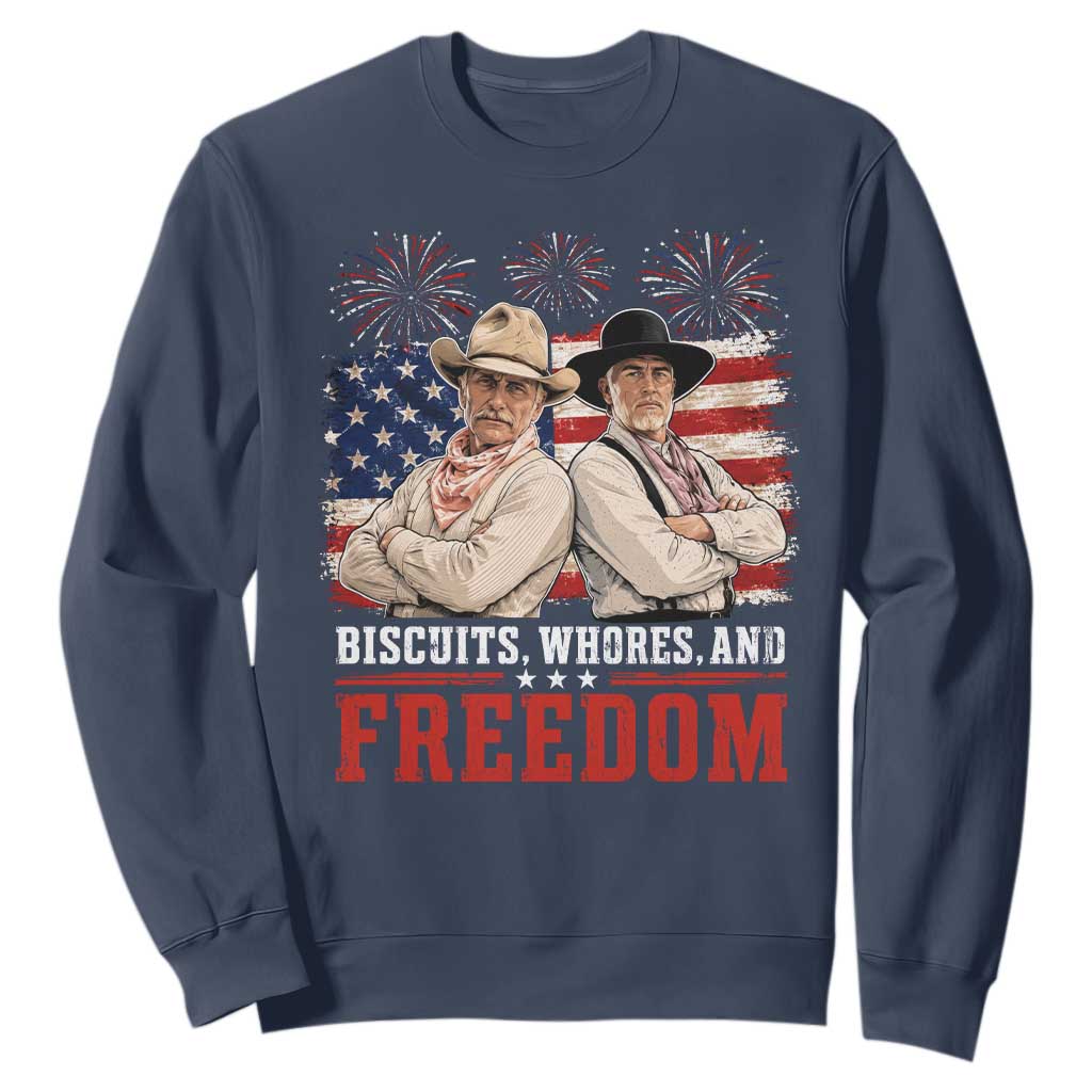 Biscuits Whores And Freedom Funny Western Cowboy 4th of July Sweatshirt