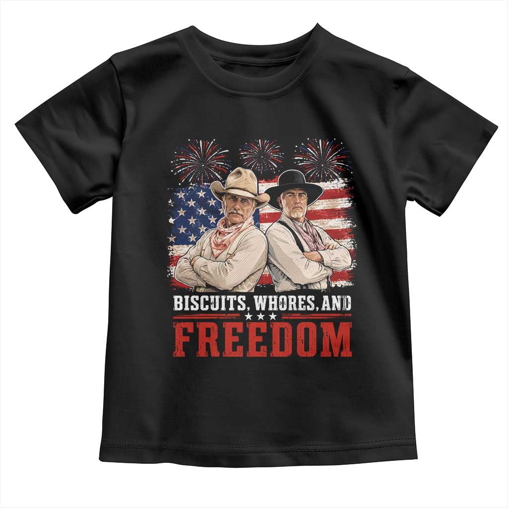 Biscuits Whores And Freedom Funny Western Cowboy 4th of July Toddler T Shirt