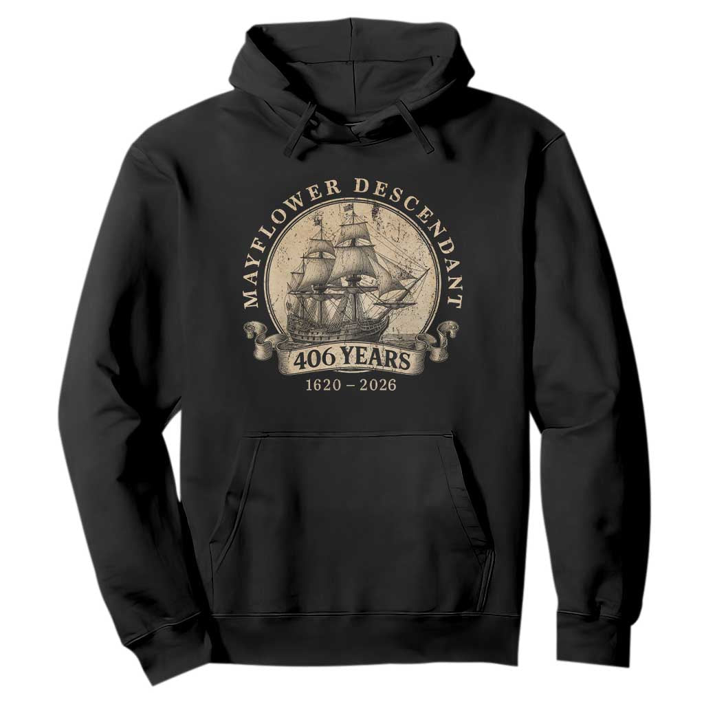 Mayflower Descendant Hoodie 406 Years Pilgrim Fathers Thanksgiving History