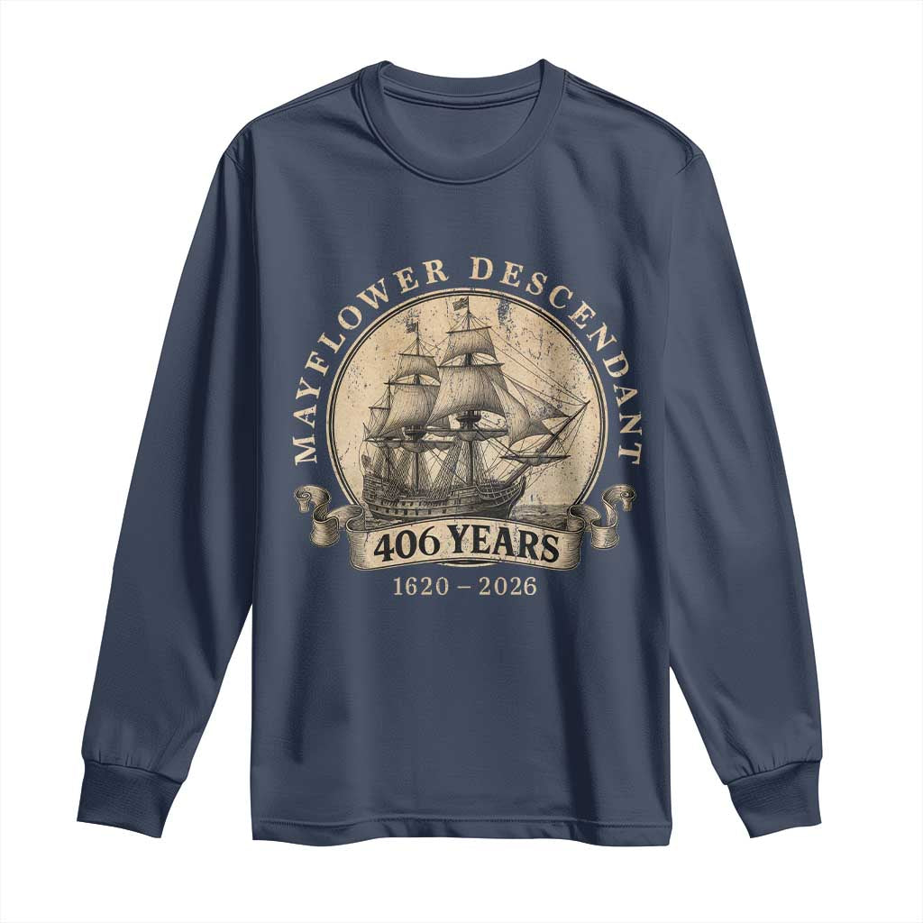 Mayflower Descendant Long Sleeve Shirt 406 Years Pilgrim Fathers Thanksgiving History